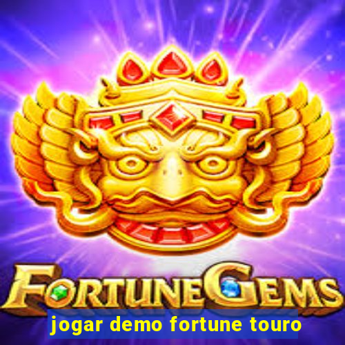 jogar demo fortune touro